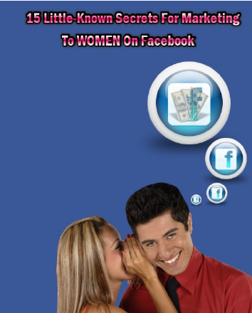15 Little Known Secrets For Marketing To Women On Facebook